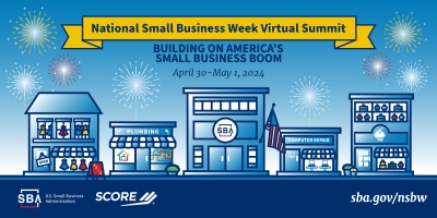 National Small Business Week Virtual Sumit - Building America's Small Business Boom - April 30-May 1, 2024